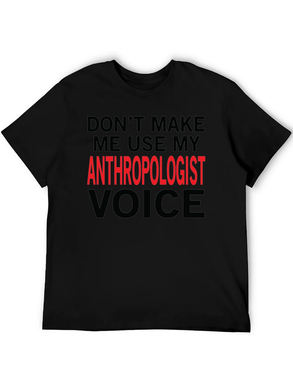 Anthropologist Voice T-Shirt - Funny Profession Tee product image 2