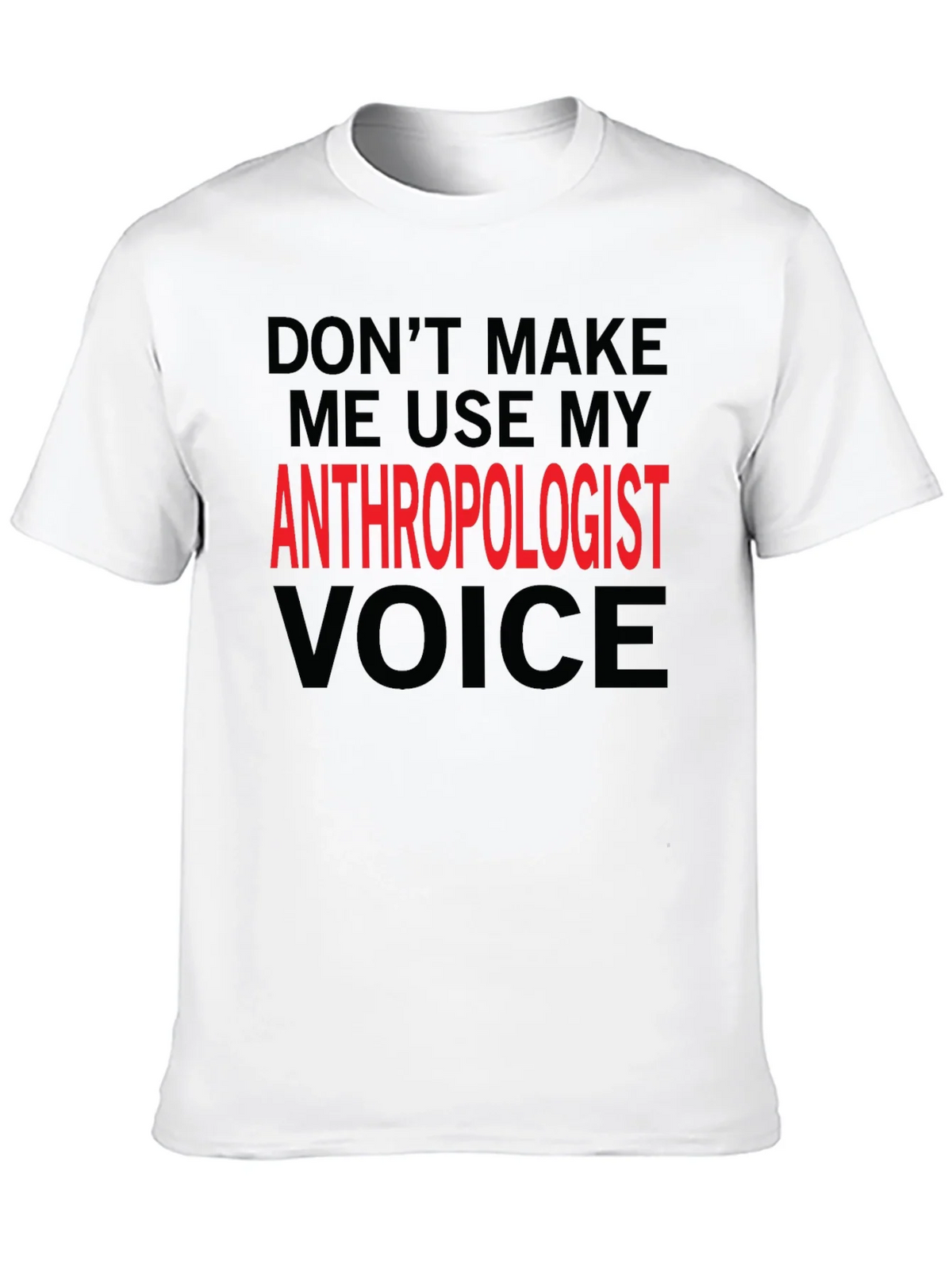 Anthropologist Voice T-Shirt - Funny Profession Tee product image 4