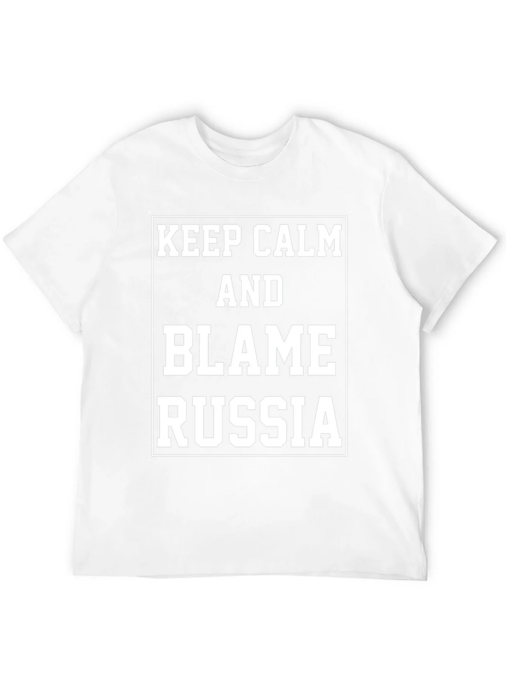 Keep Calm Blame Russia T-Shirt product image 10