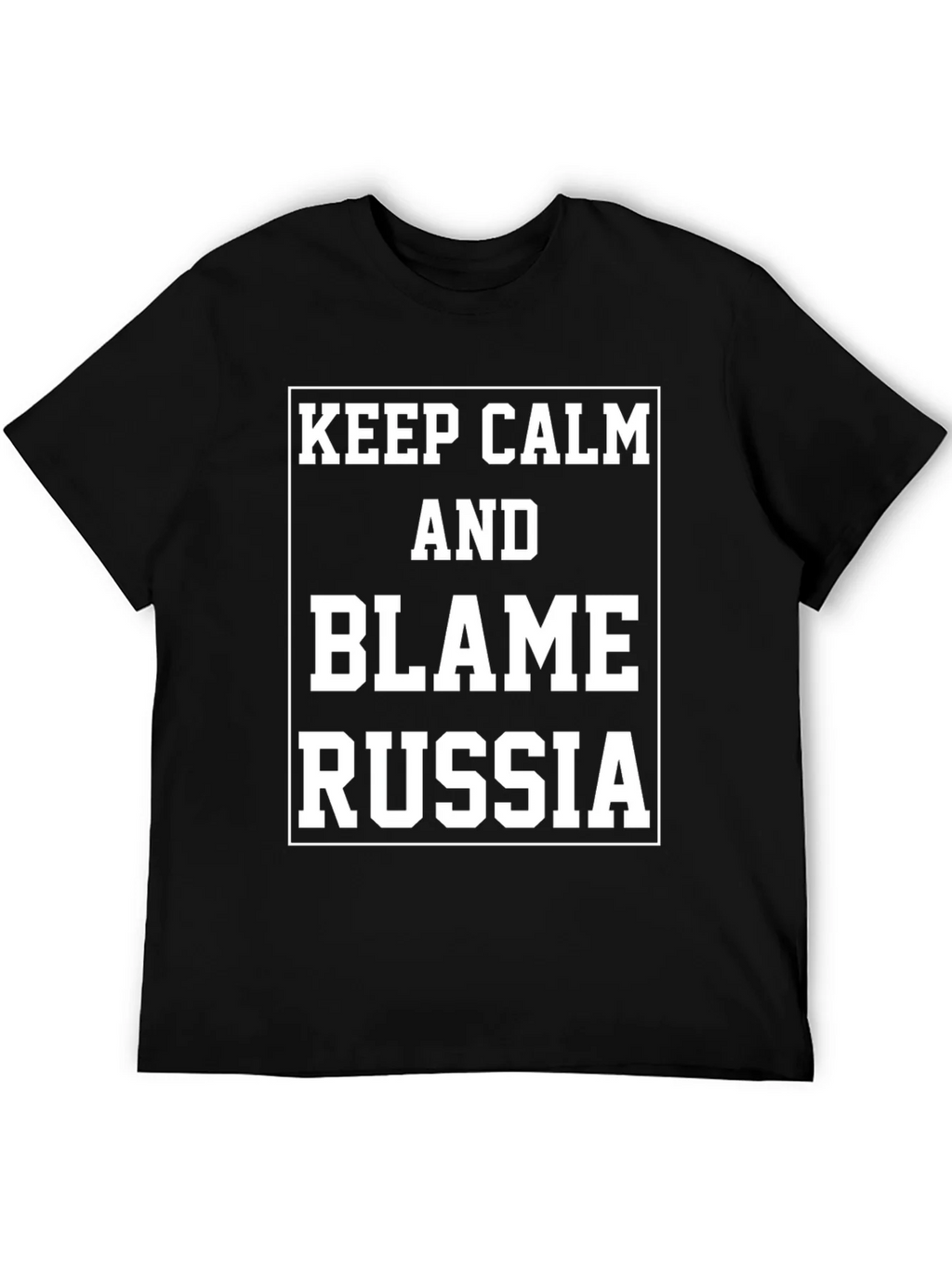 Keep Calm Blame Russia T-Shirt product image 4