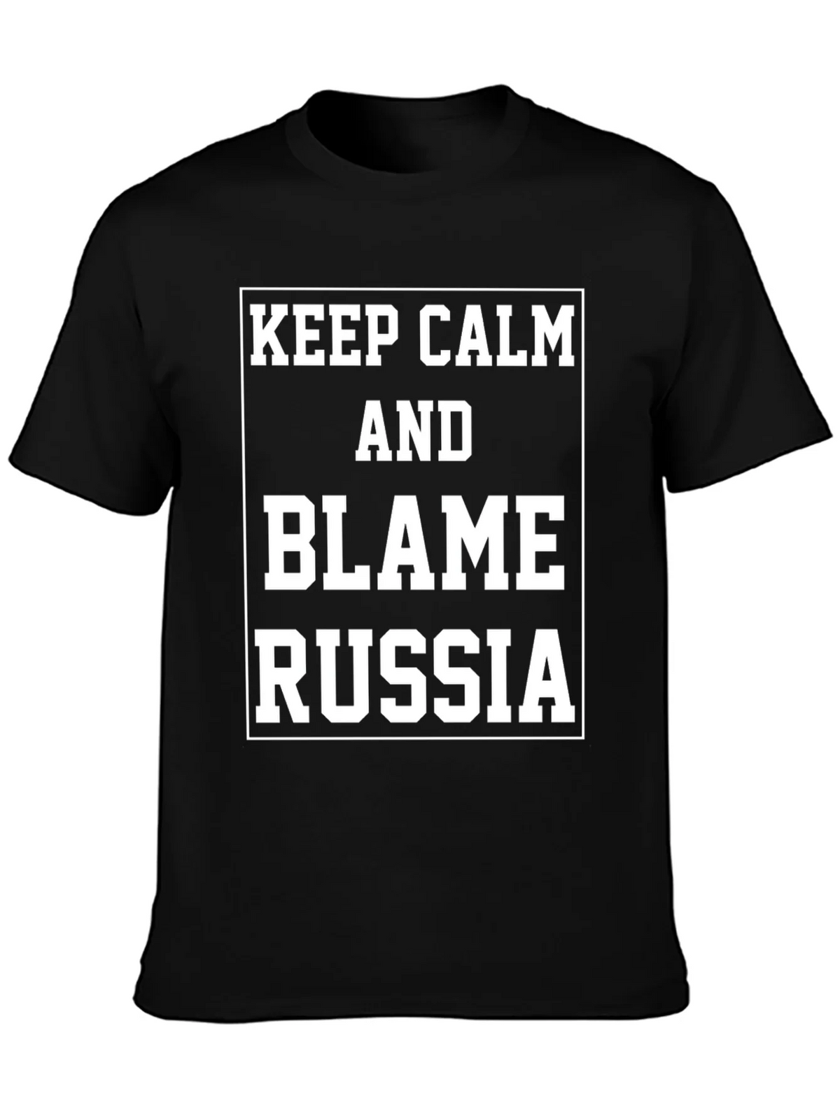 Keep Calm Blame Russia T-Shirt product image 3