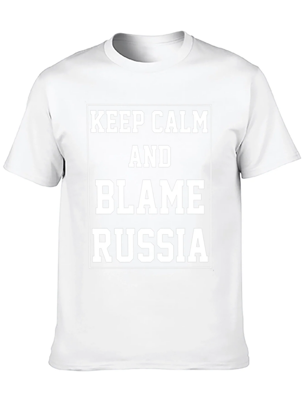 Keep Calm Blame Russia T-Shirt product image 8