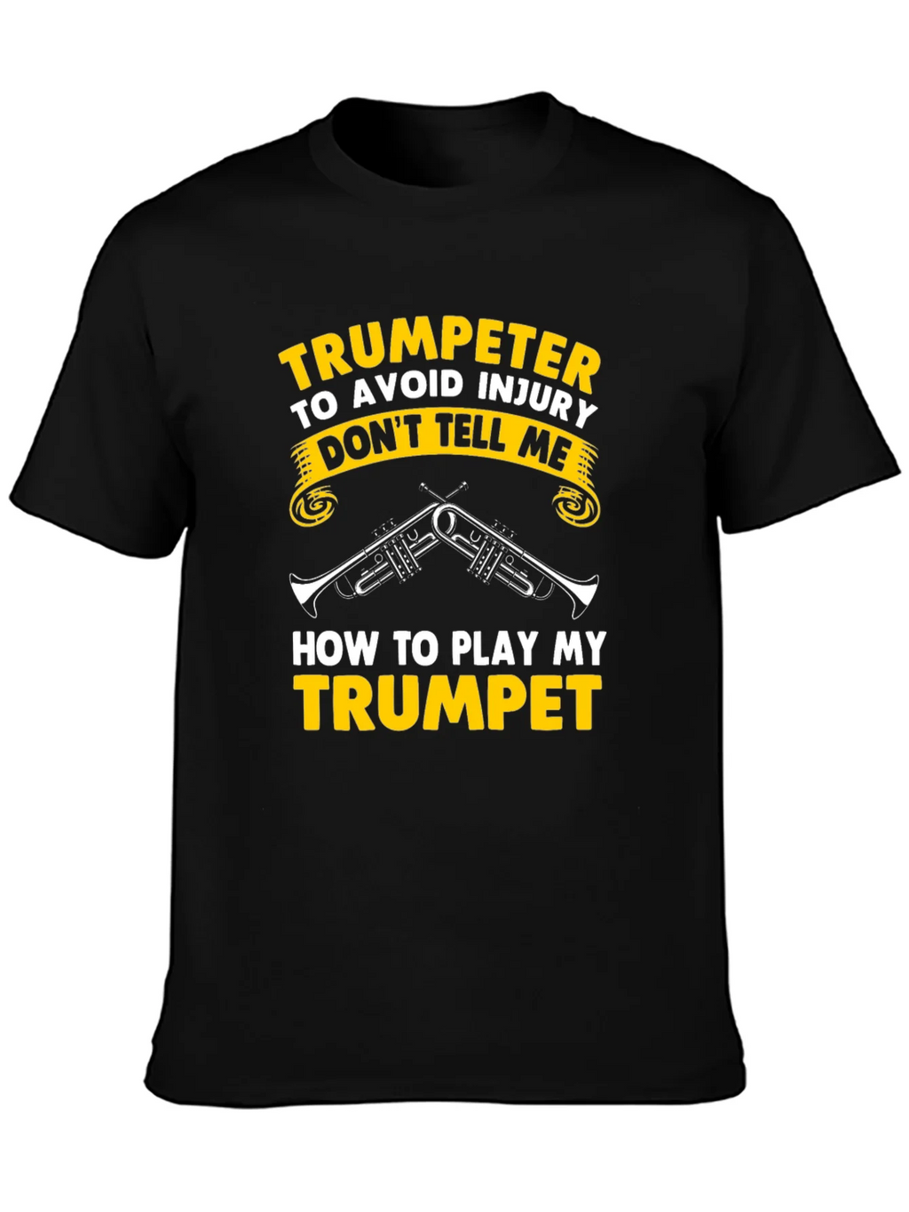 Trumpeter T-Shirt - Dont Tell Me How To Play Trumpet! product image 3