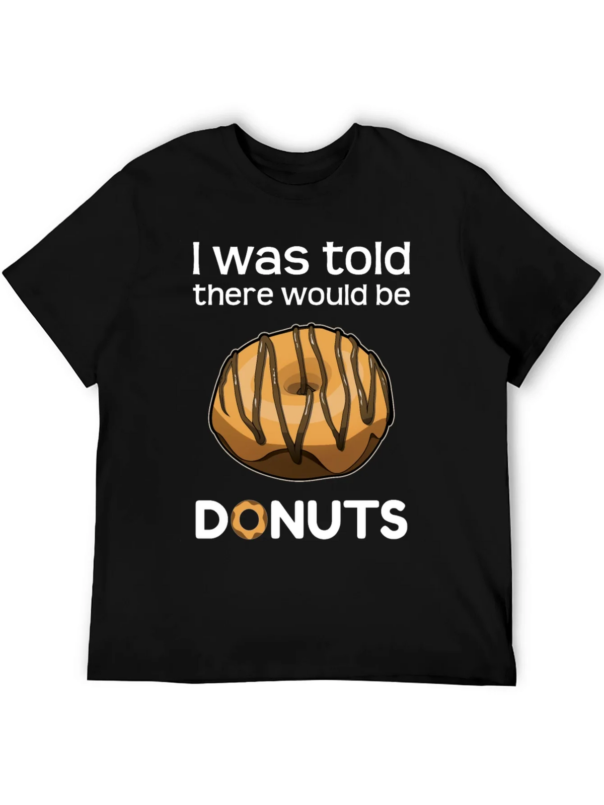 I Was Told There Would Be Donuts T-Shirt product image 5