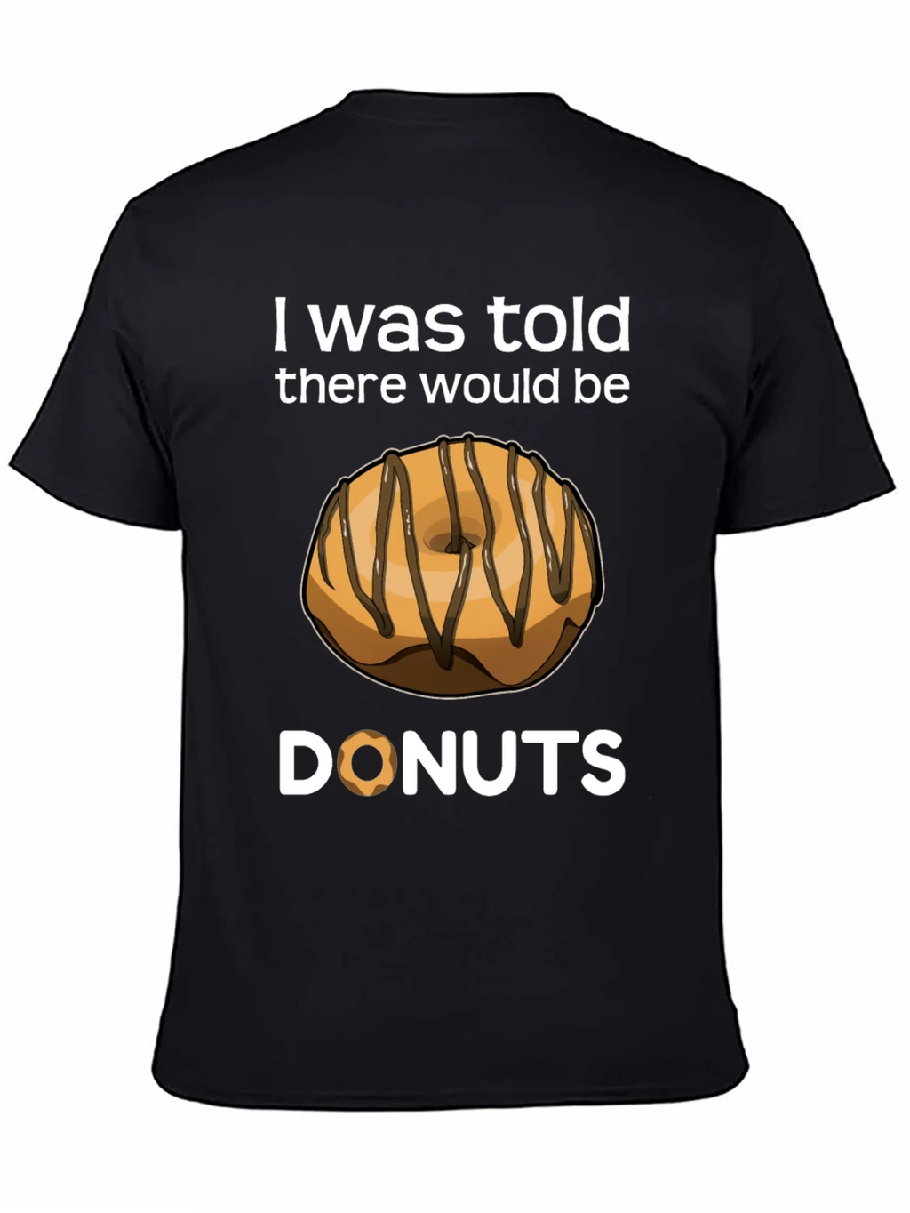 I Was Told There Would Be Donuts T-Shirt product image 4