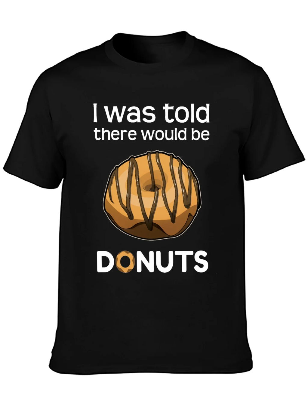 I Was Told There Would Be Donuts T-Shirt product image 3