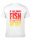 He That Would Fish T-Shirt - Fishing Quote Tee product image 1