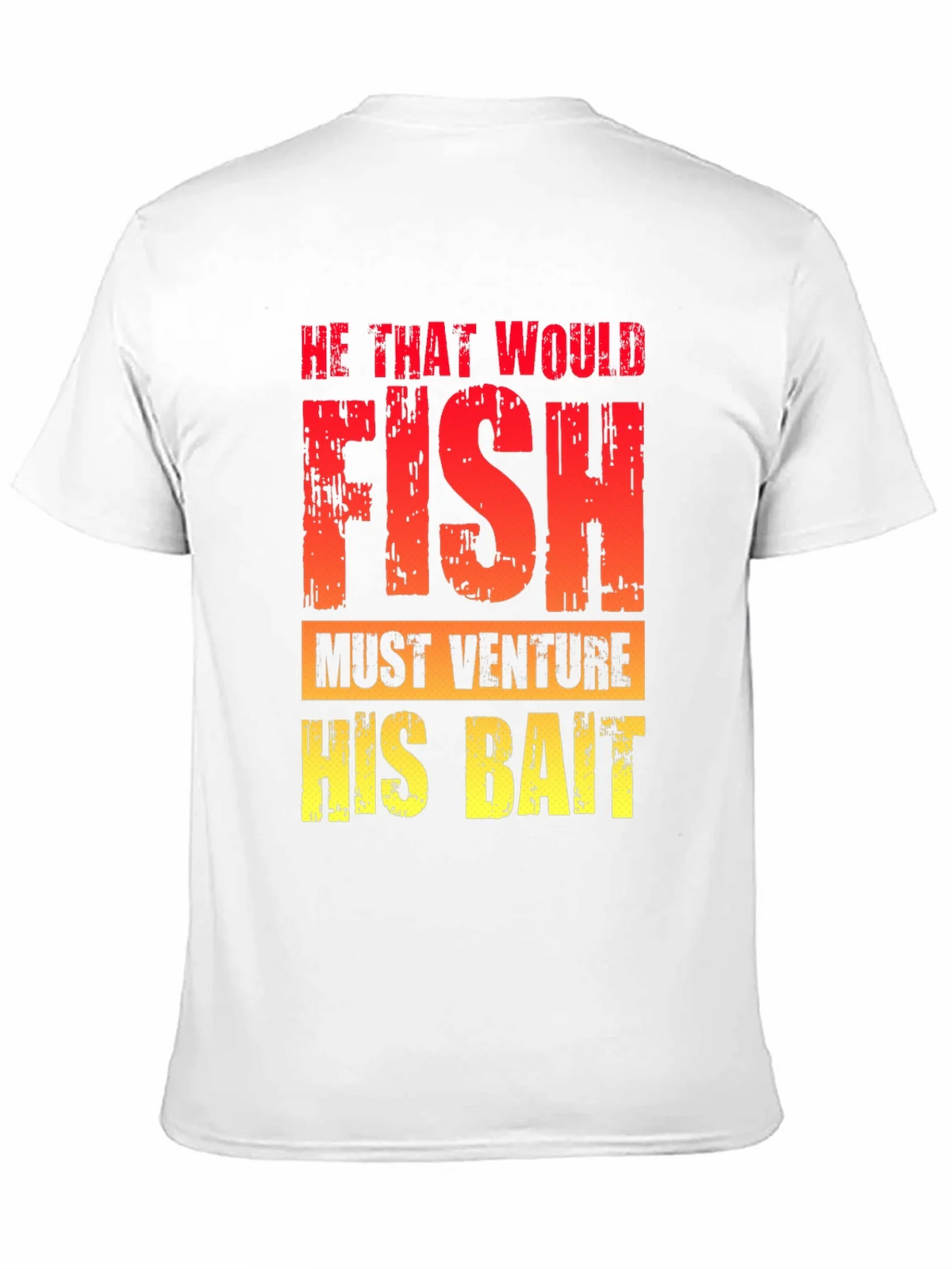 He That Would Fish T-Shirt - Fishing Quote Tee product image 1