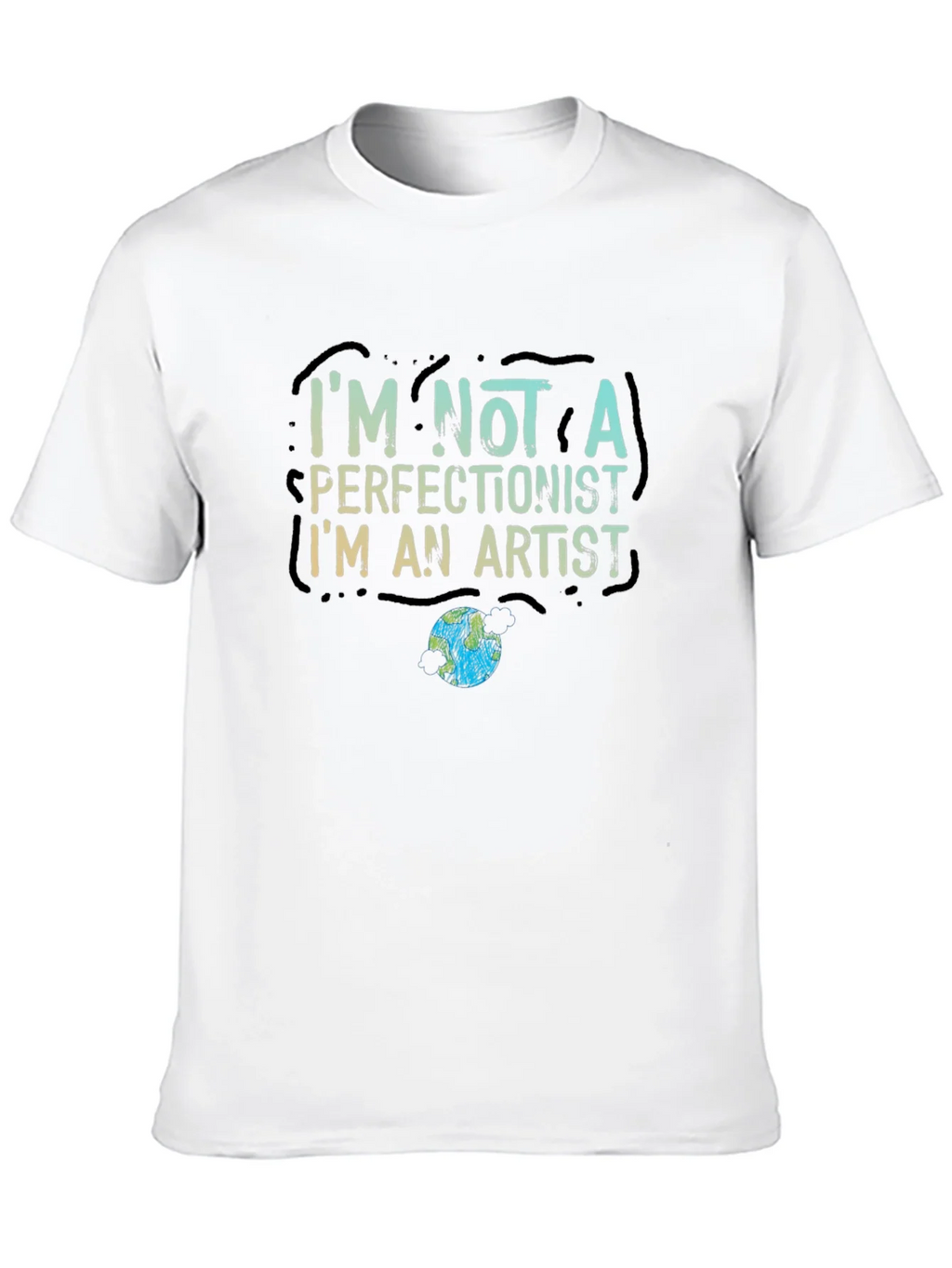 Im Not a Perfectionist Im an Artist T-Shirt product image 9