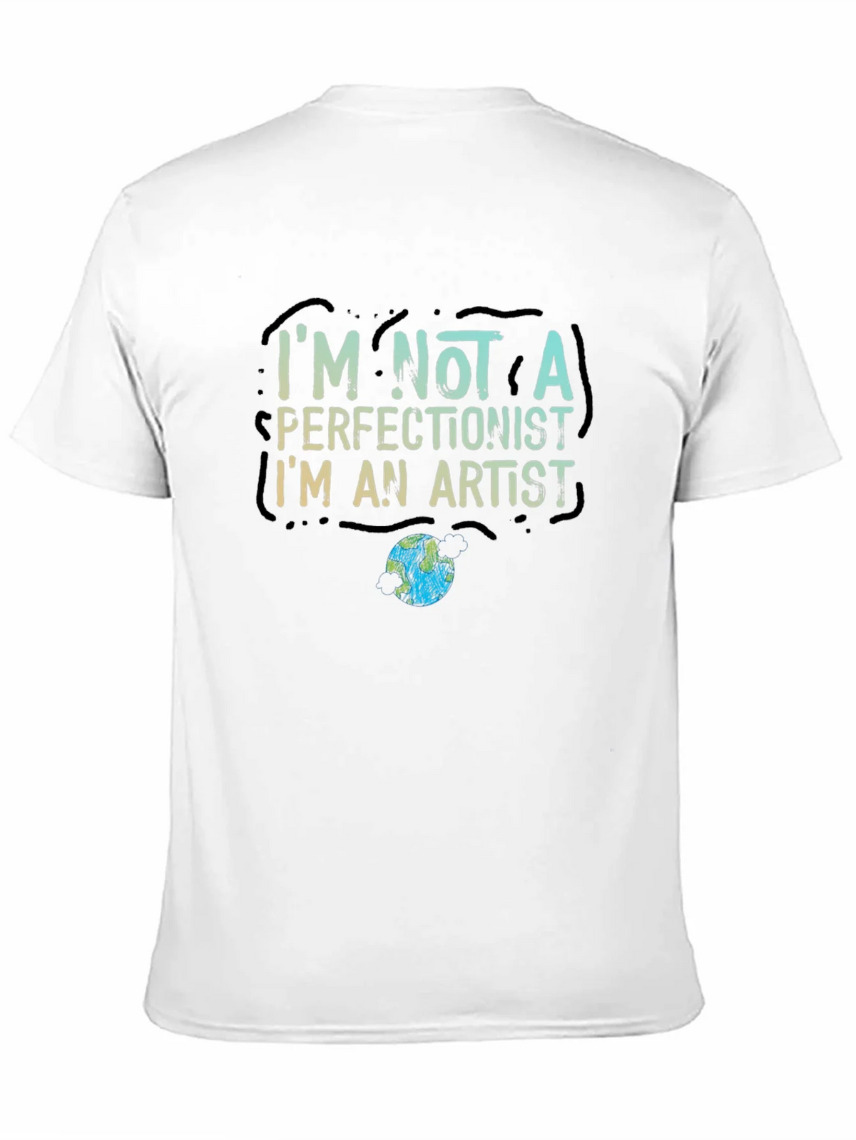 Im Not a Perfectionist Im an Artist T-Shirt product image 10
