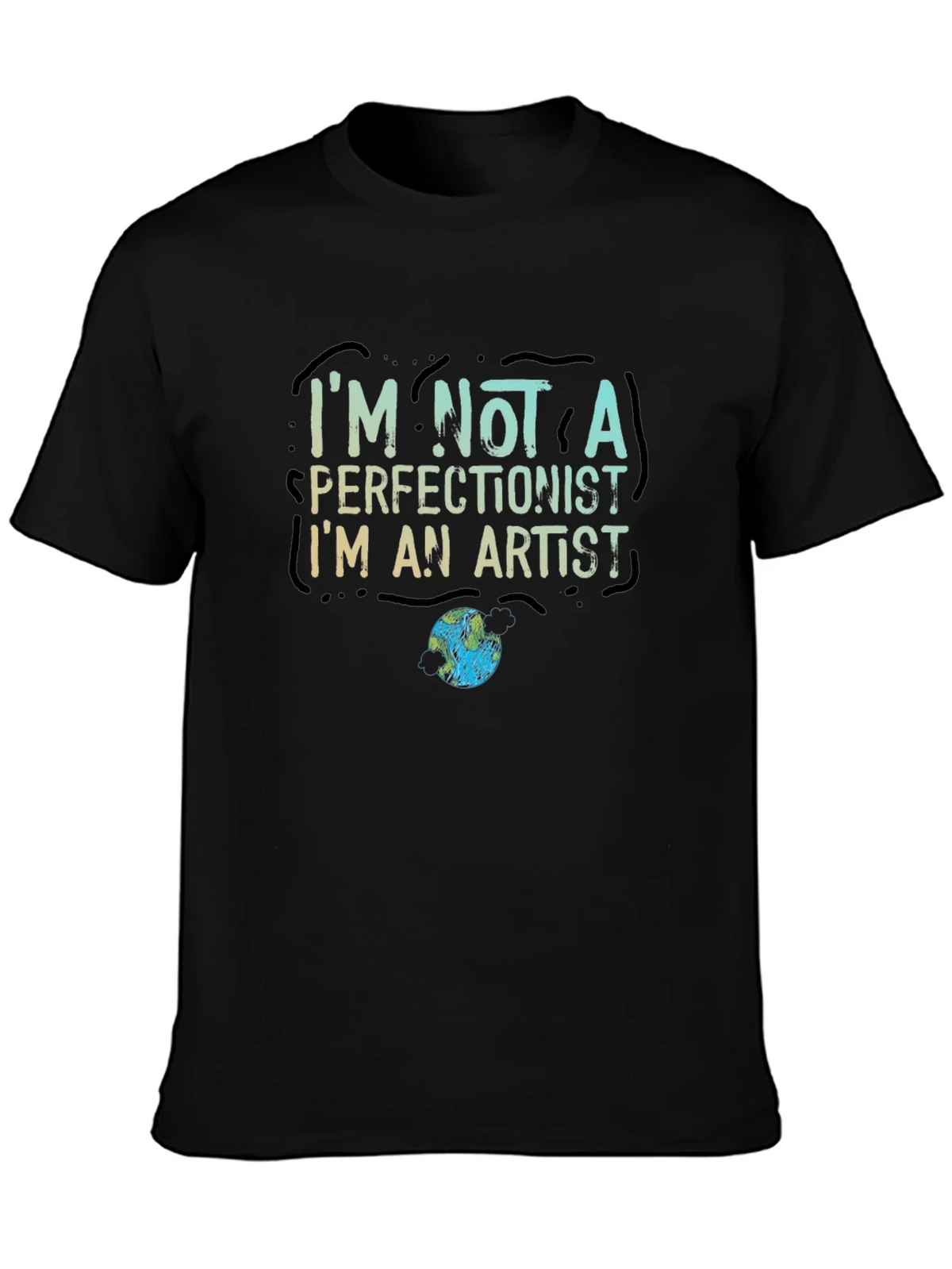 Im Not a Perfectionist Im an Artist T-Shirt product image 3