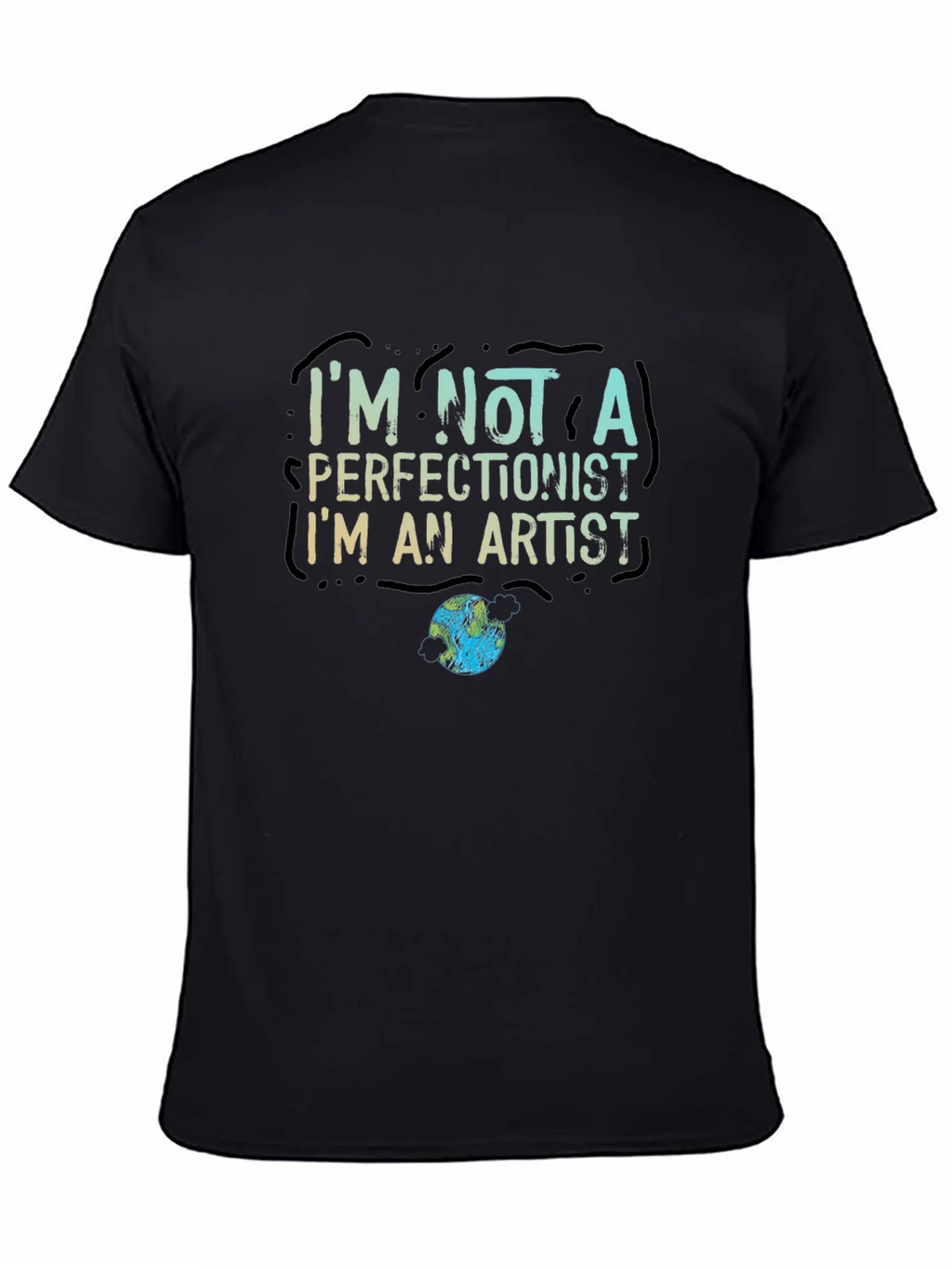 Im Not a Perfectionist Im an Artist T-Shirt product image 4