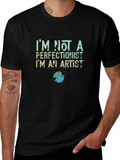 Im Not a Perfectionist Im an Artist T-Shirt product image 1