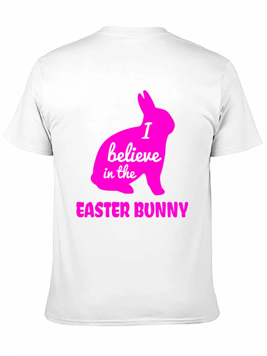 I Believe in the Easter Bunny T-Shirt product image 10