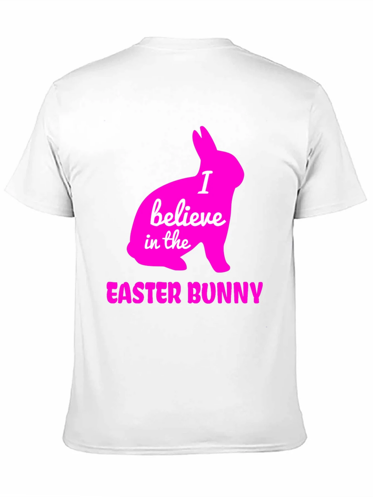 I Believe in the Easter Bunny T-Shirt product image 10