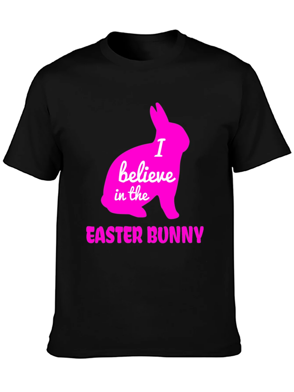 I Believe in the Easter Bunny T-Shirt product image 3