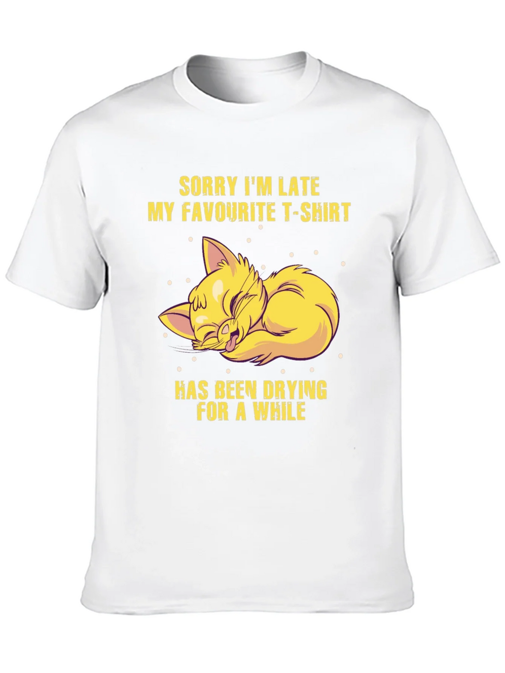 Funny Cat T-Shirt - Sorry Im Late product image 1
