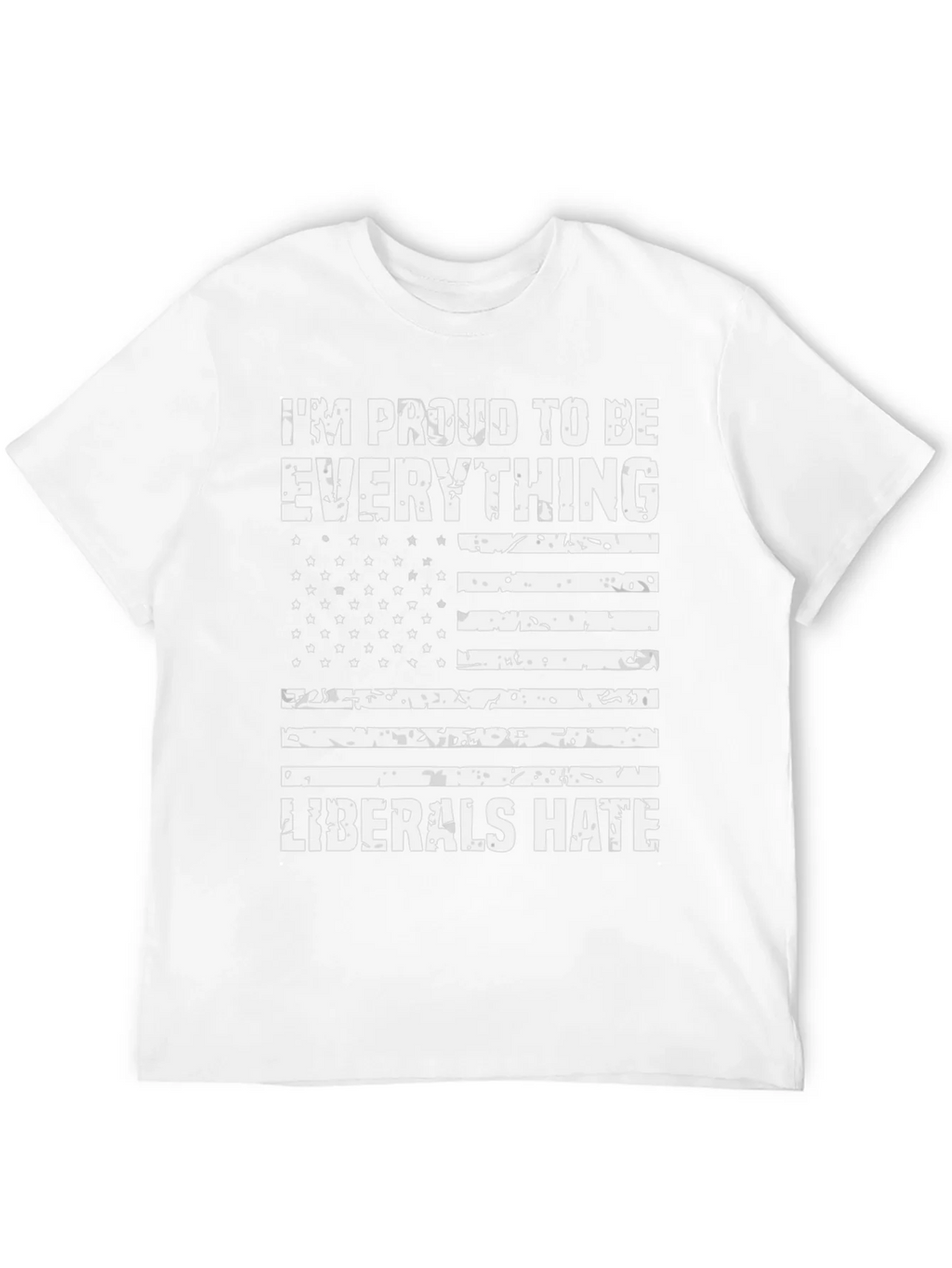Proud Everything Liberals Hate T-Shirt product image 5
