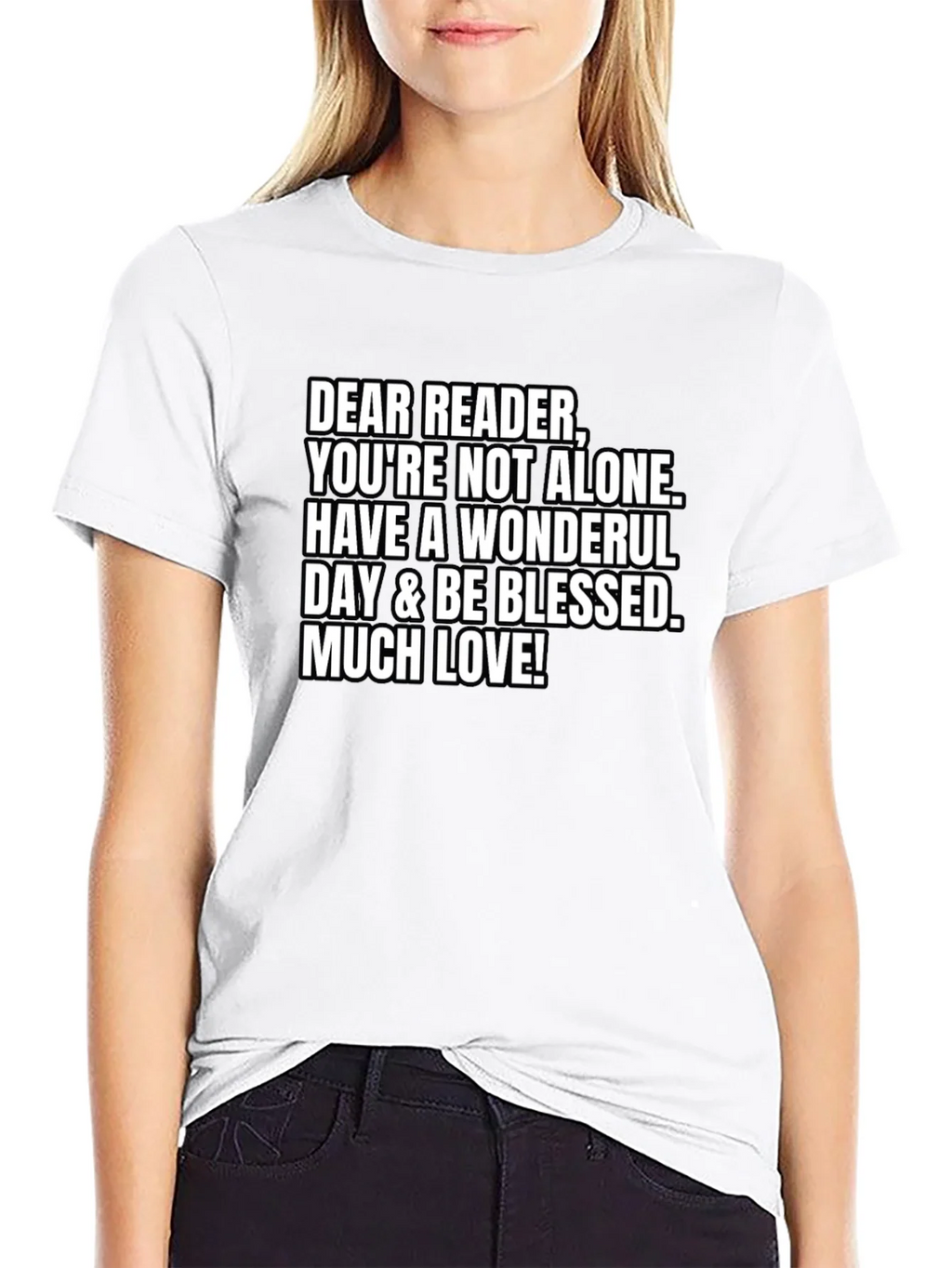 Dear Reader T-Shirt - Youre Not Alone product image 6