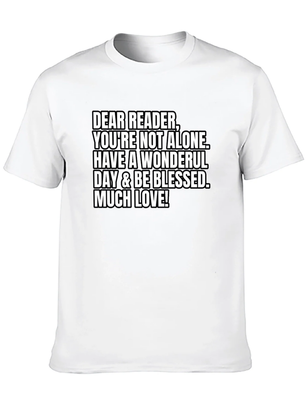 Dear Reader T-Shirt - Youre Not Alone product image 7