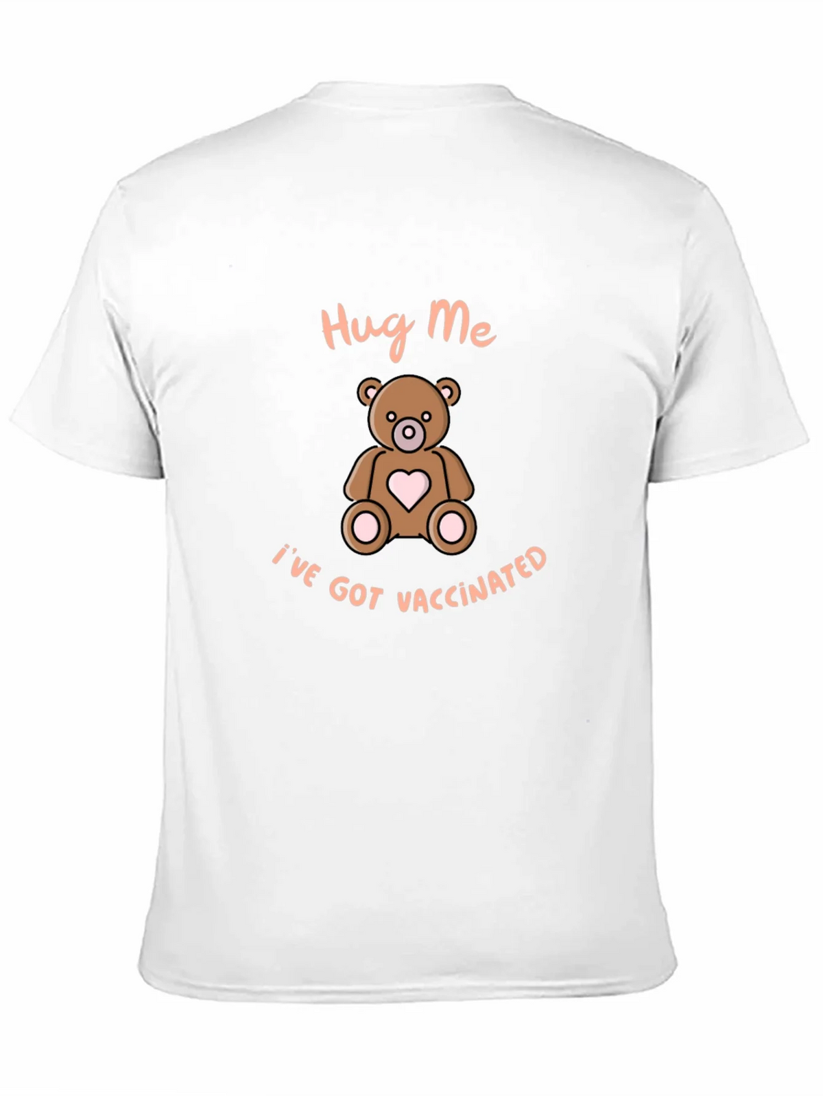 Hug Me Ive Got Vaccinated T-Shirt product image 9