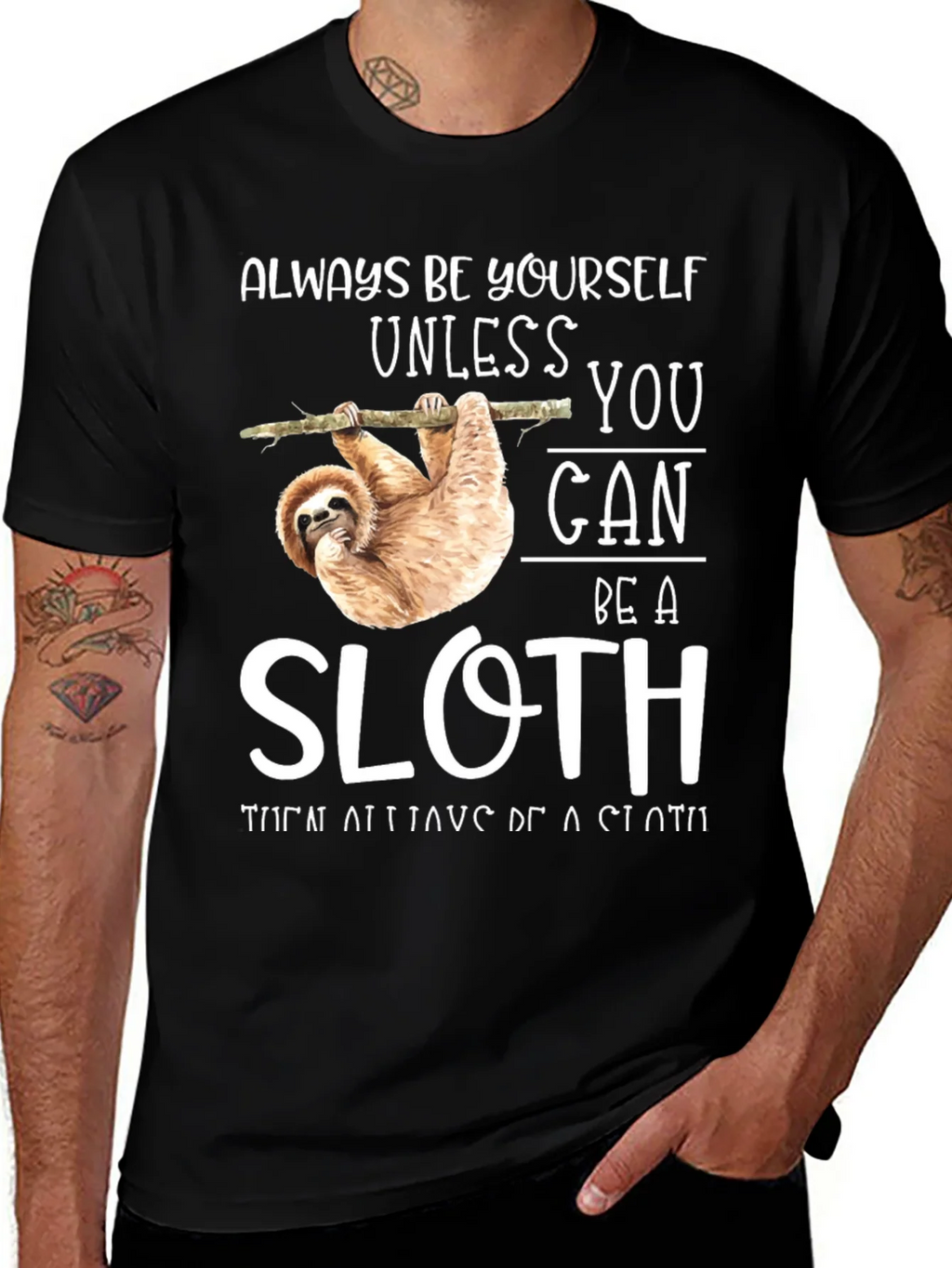 Always Be Yourself Unless You Can Be A Sloth T-Shirt product image 1