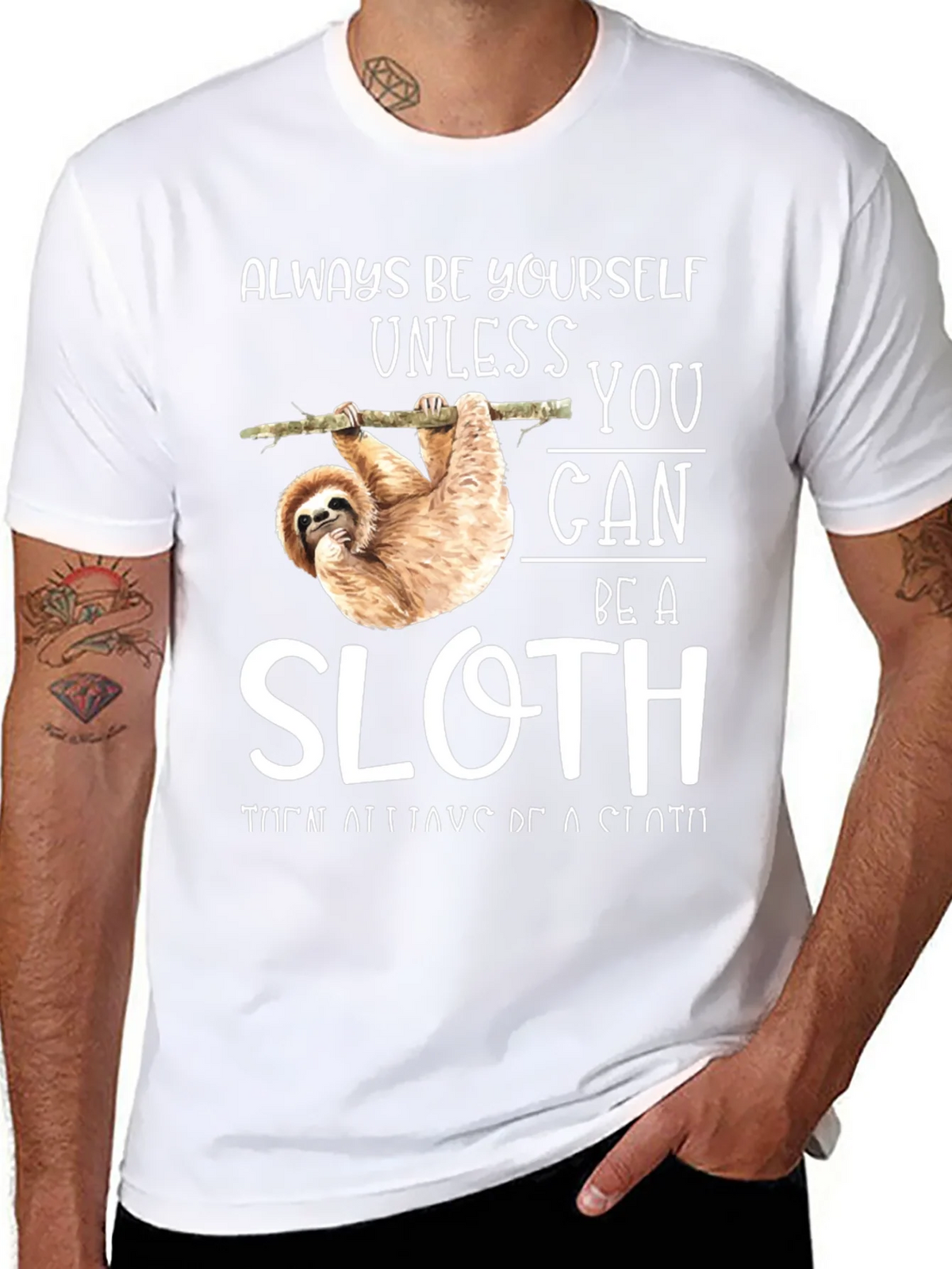Always Be Yourself Unless You Can Be A Sloth T-Shirt product image 7
