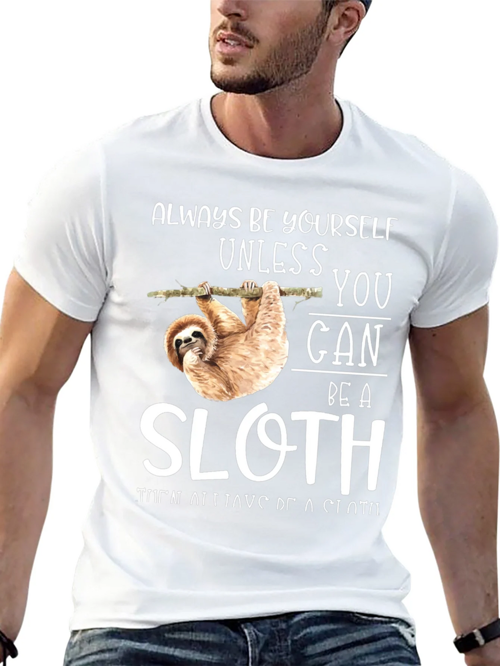 Always Be Yourself Unless You Can Be A Sloth T-Shirt product image 12