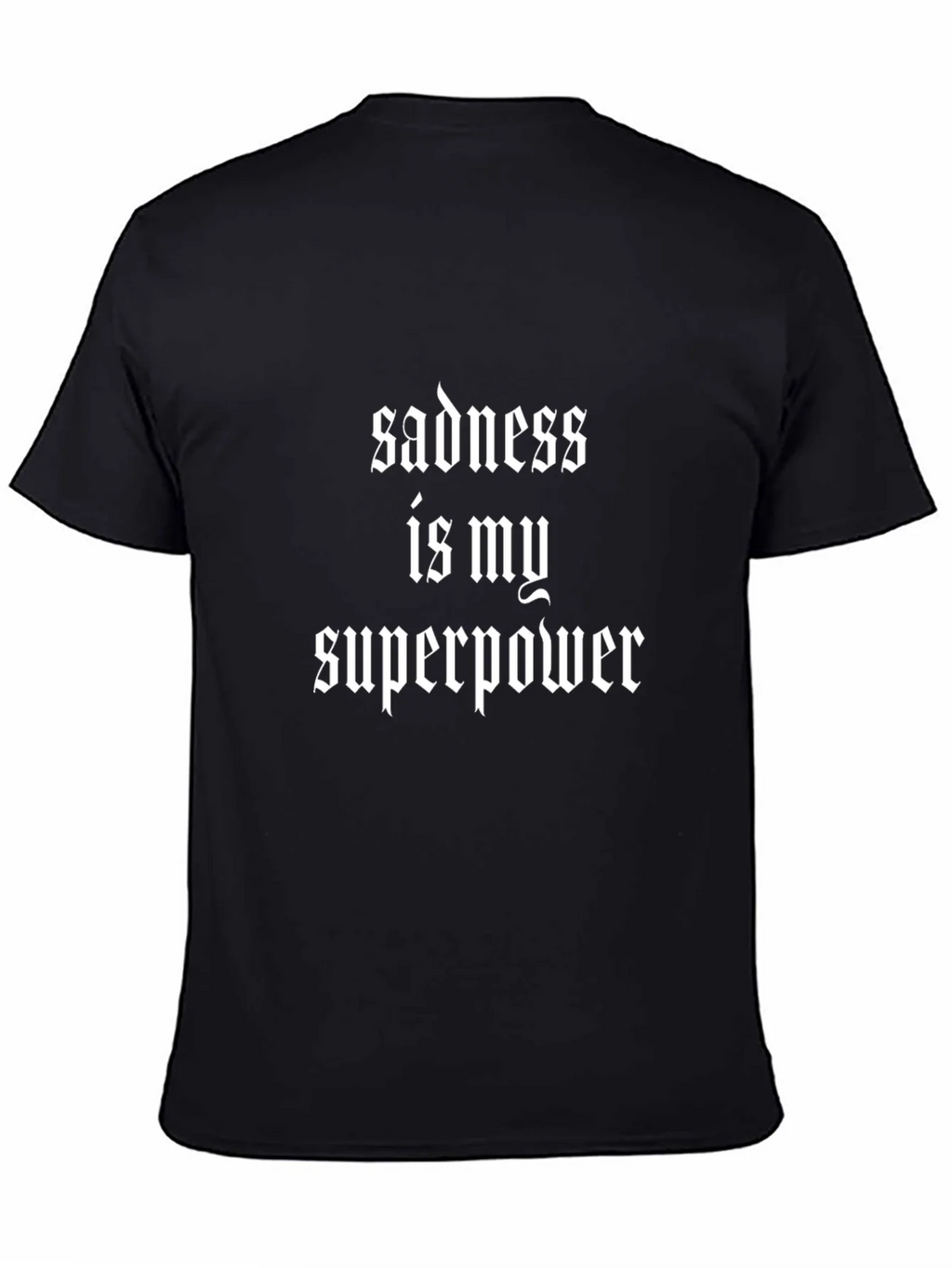 Sadness is My Superpower T-Shirt - Gothic Style product image 4