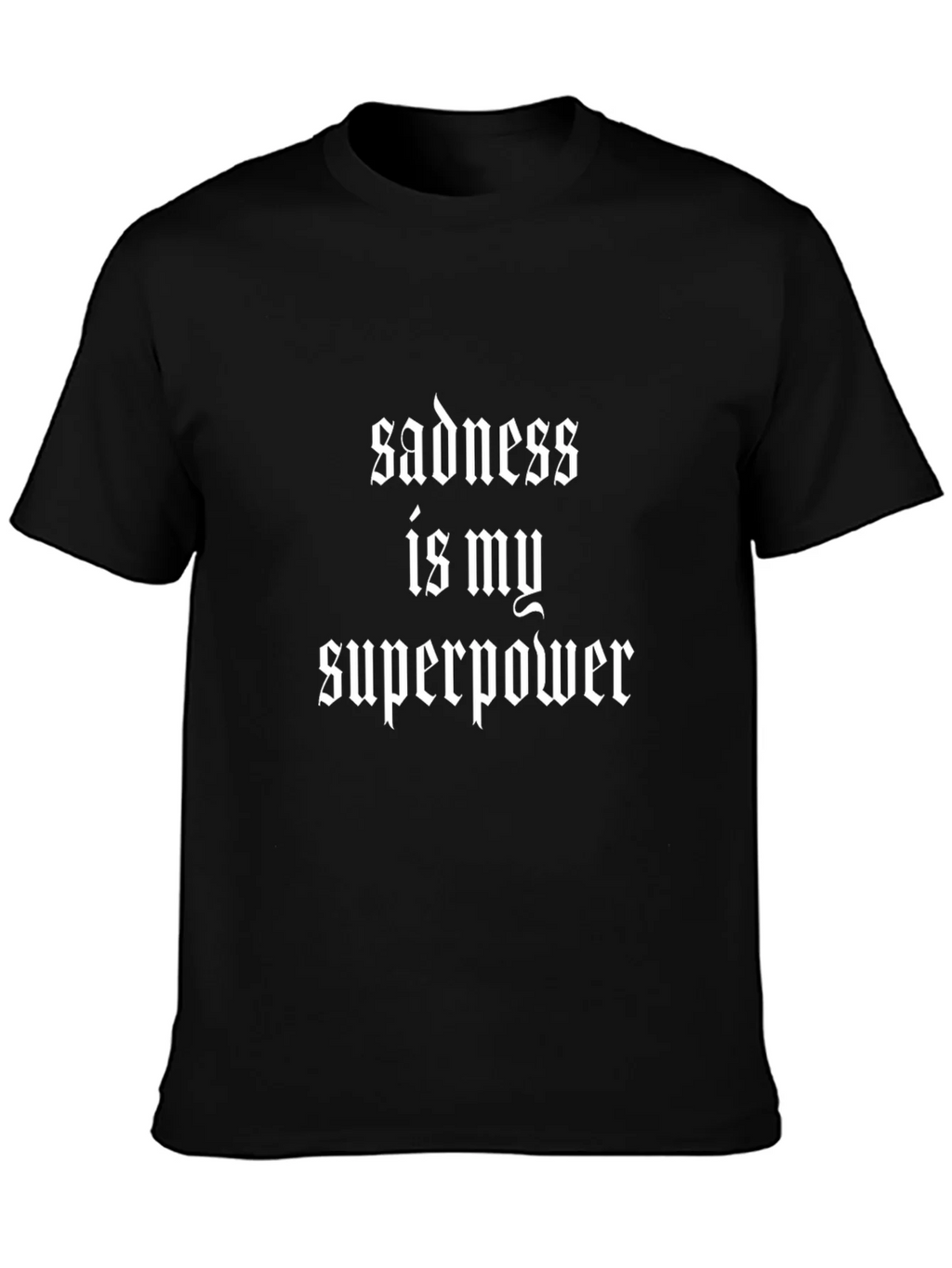 Sadness is My Superpower T-Shirt - Gothic Style product image 3