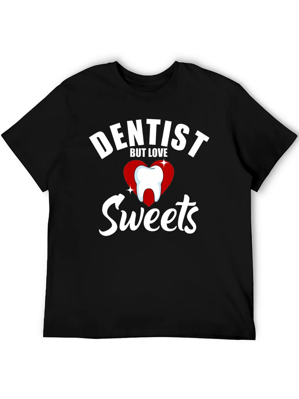 Dentist But Love Sweets Funny Graphic T-Shirt product image 5