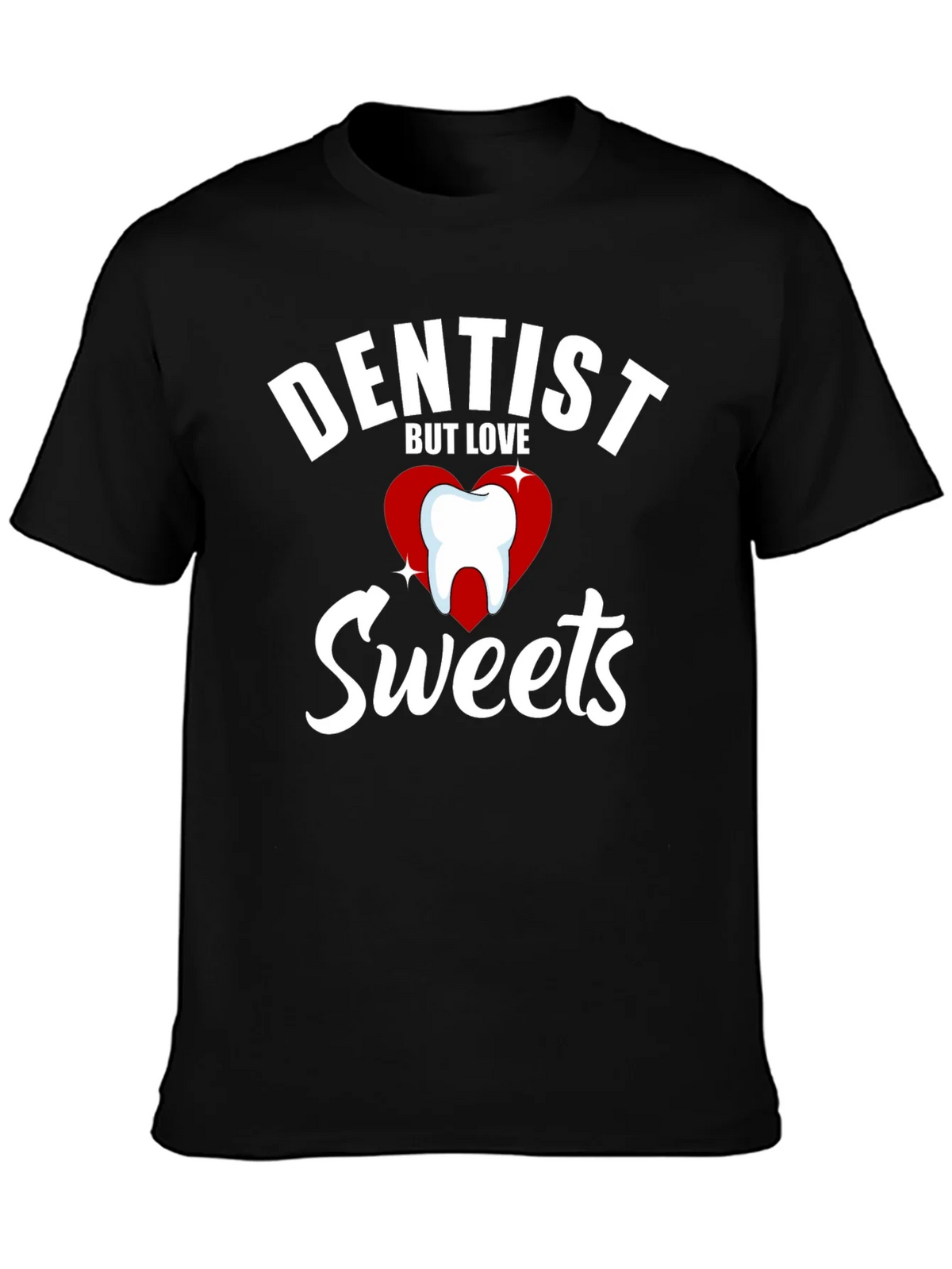 Dentist But Love Sweets Funny Graphic T-Shirt product image 3