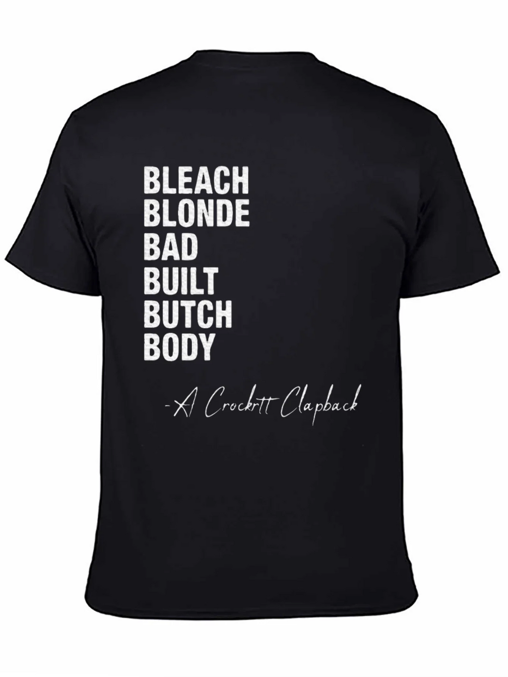Bleach Blonde Bad Built Butch Body T-Shirt product image 4