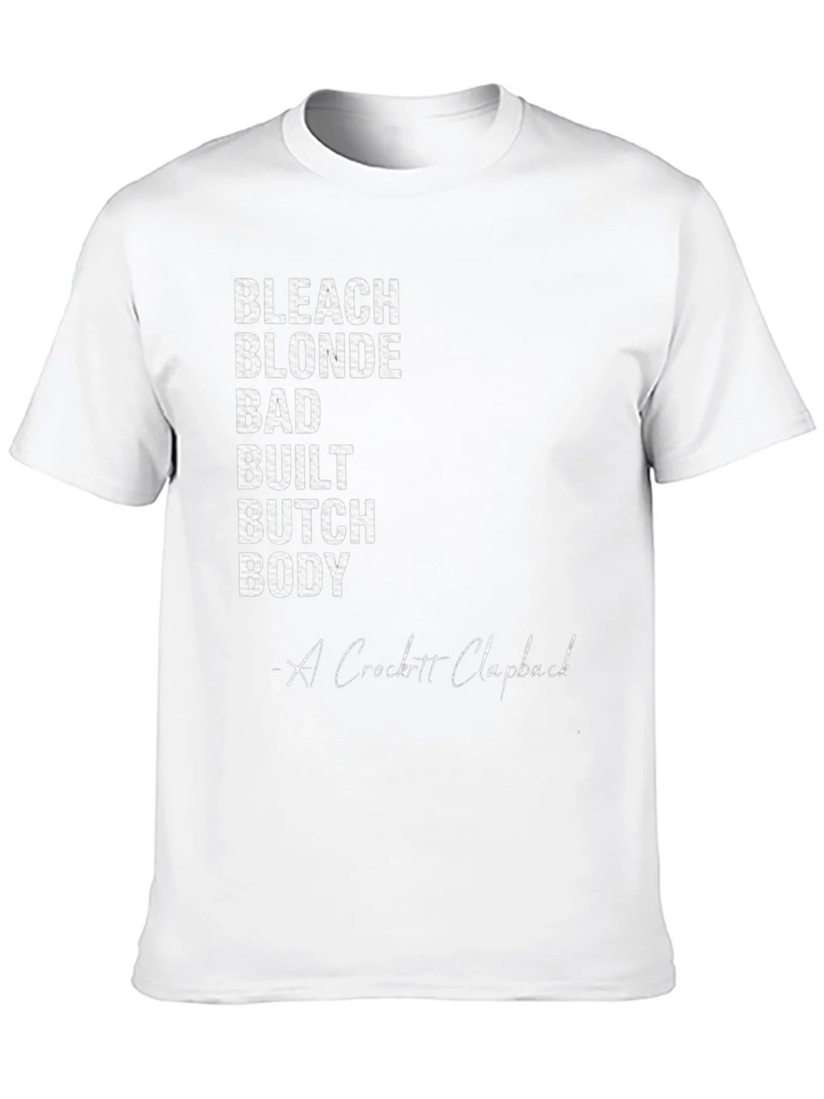 Bleach Blonde Bad Built Butch Body T-Shirt product image 9