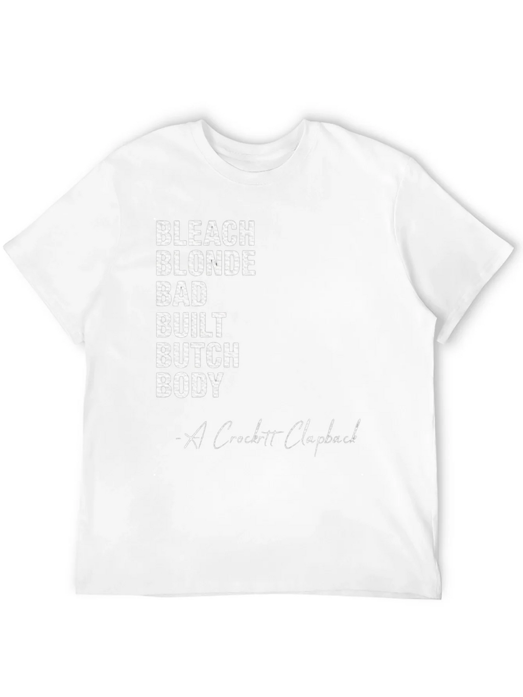 Bleach Blonde Bad Built Butch Body T-Shirt product image 11