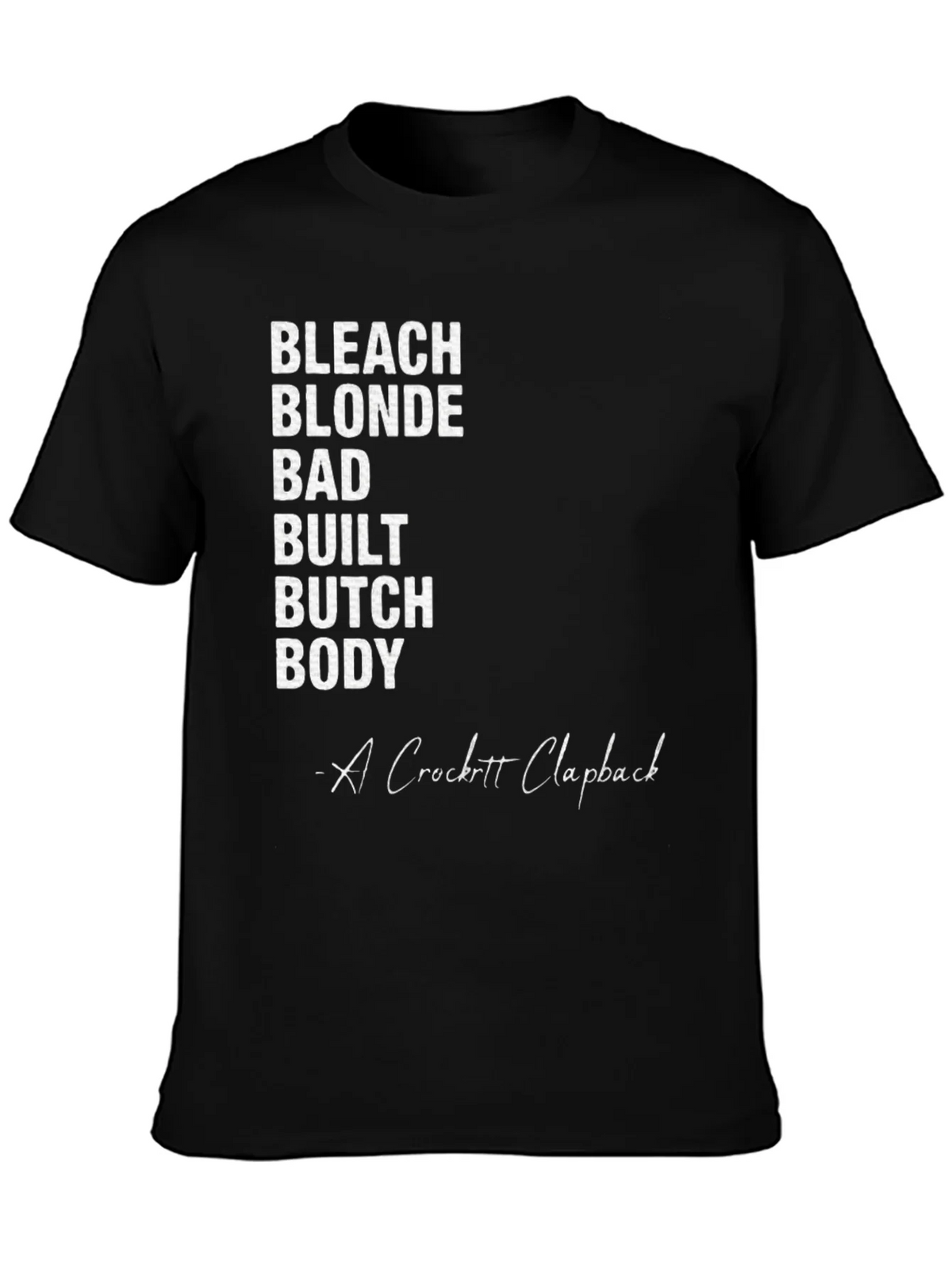 Bleach Blonde Bad Built Butch Body T-Shirt product image 3