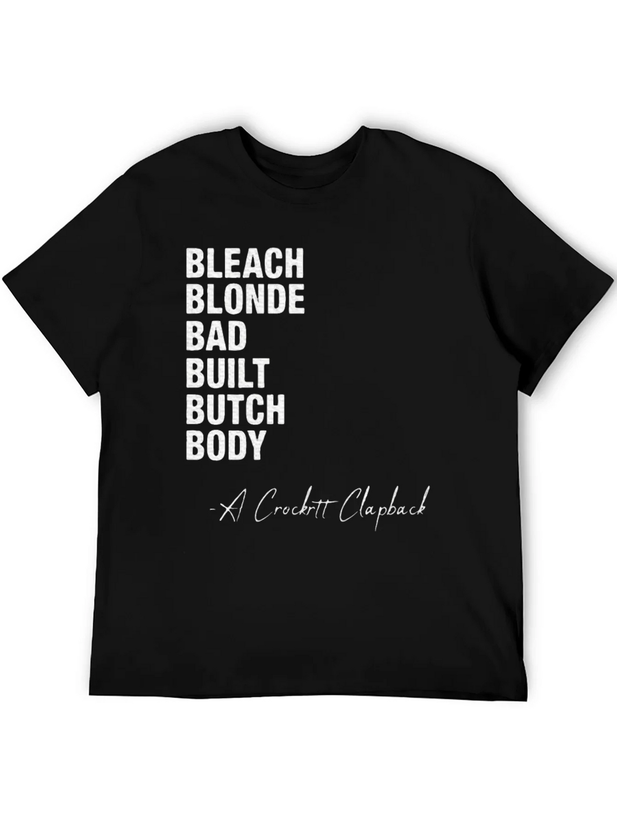 Bleach Blonde Bad Built Butch Body T-Shirt product image 5