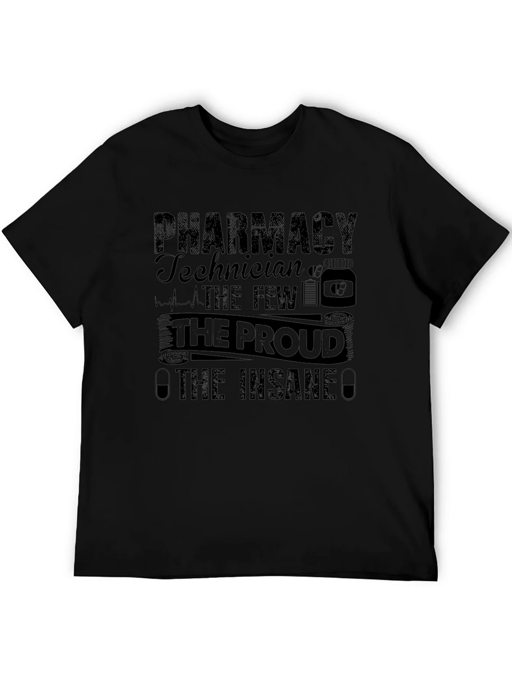 Pharmacy Technician T-Shirt - The Few Proud Insane product image 5