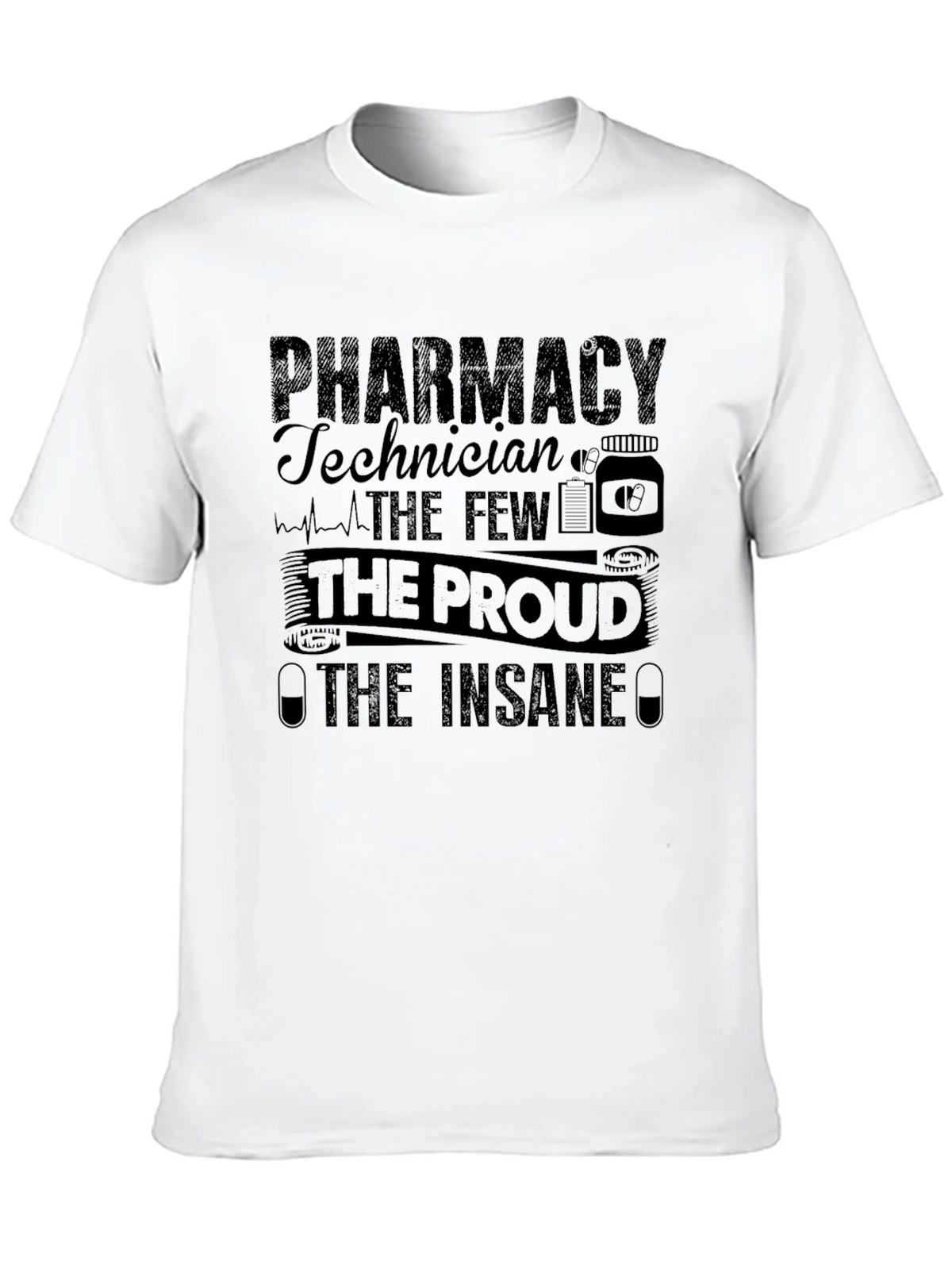 Pharmacy Technician T-Shirt - The Few Proud Insane product image 9