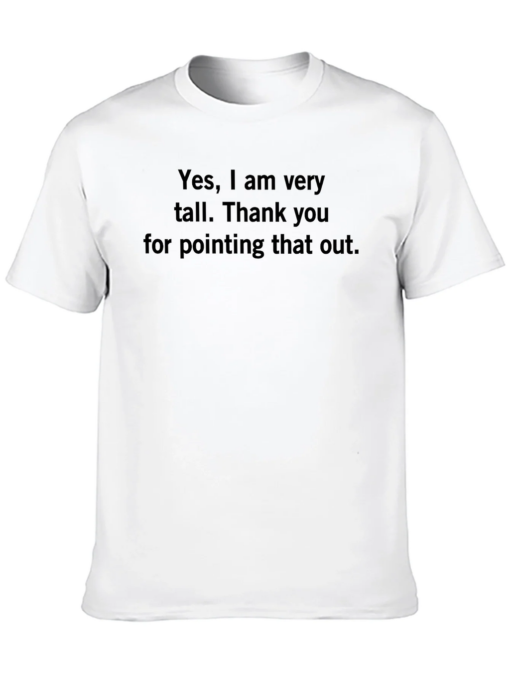 Funny Tall Person T-Shirt - Sarcastic Humor Tee product image 3
