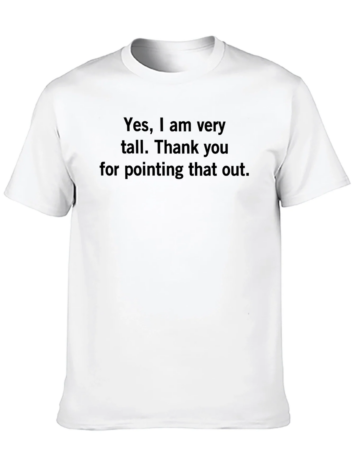 Funny Tall Person T-Shirt - Sarcastic Humor Tee product image 3