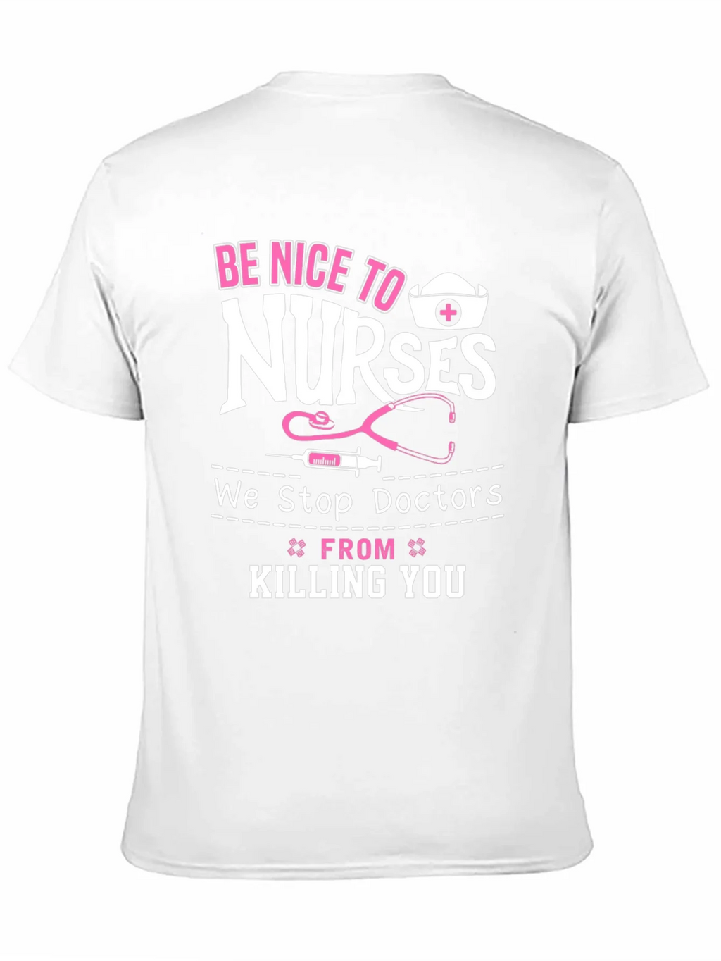 Be Nice to Nurses Graphic T-Shirt product image 9