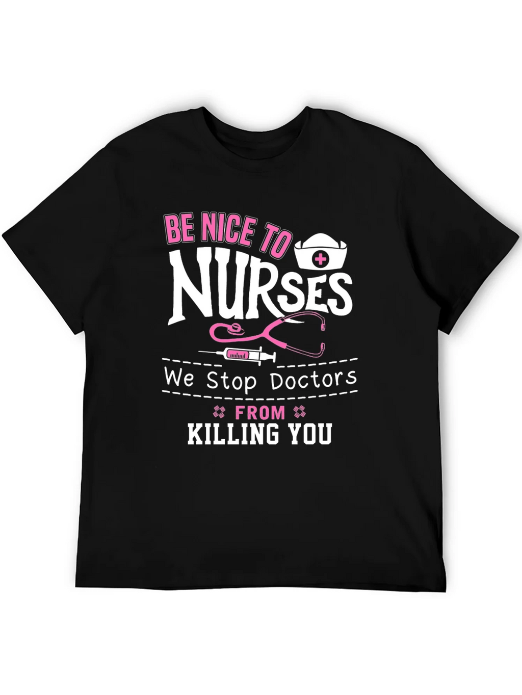Be Nice to Nurses Graphic T-Shirt product image 4