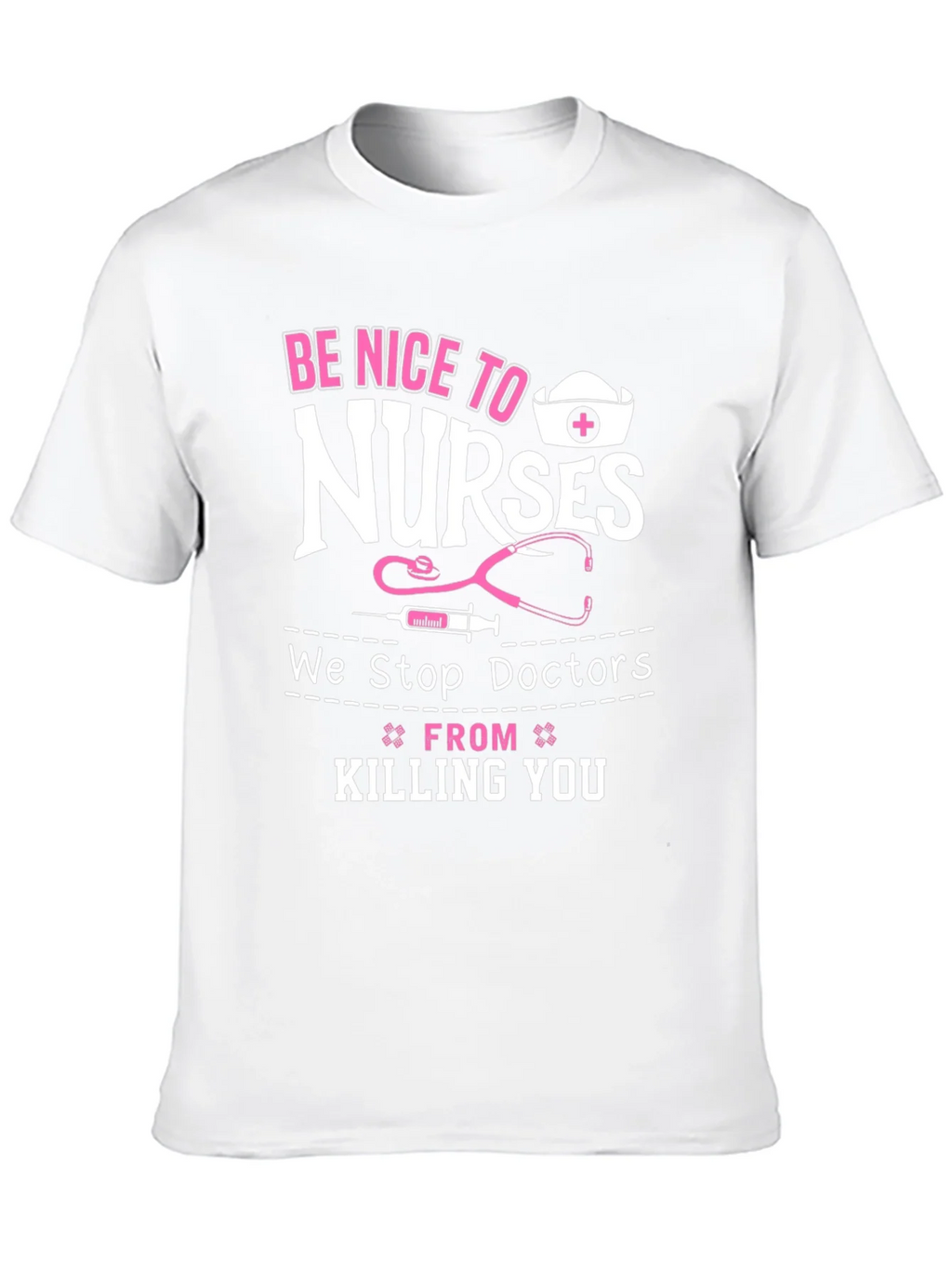 Be Nice to Nurses Graphic T-Shirt product image 8