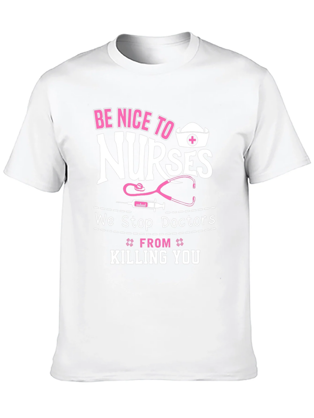 Be Nice to Nurses Graphic T-Shirt product image 8