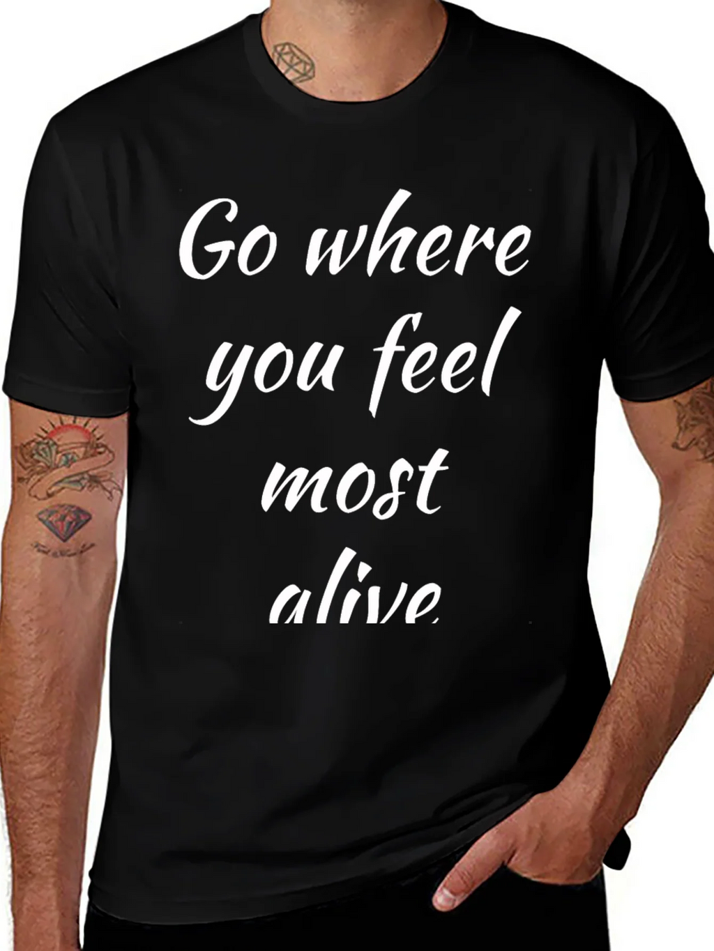 Go Where You Feel Most Alive Black T-Shirt product image 1