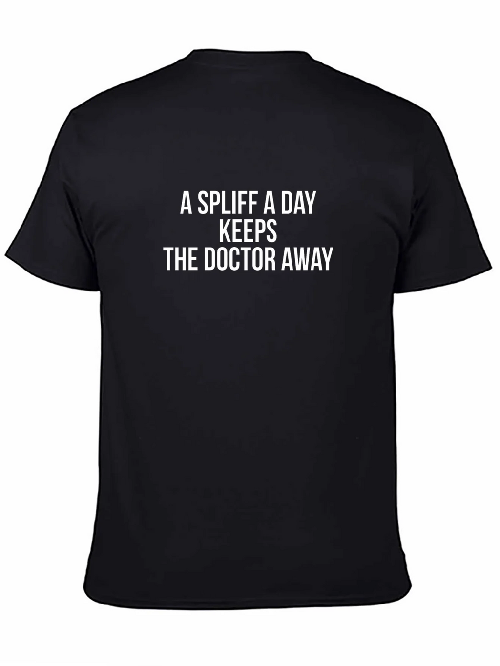 A Spliff a Day Keeps the Doctor Away T-Shirt product image 4