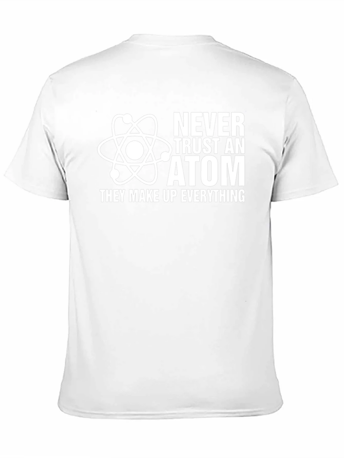 Never Trust an Atom Graphic Tee - Funny Science Shirt product image 10