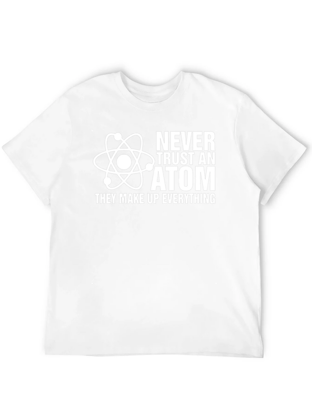 Never Trust an Atom Graphic Tee - Funny Science Shirt product image 11