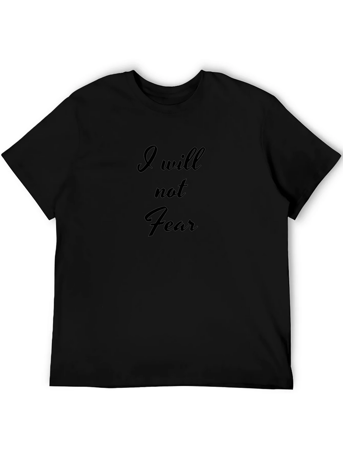 I Will Not Fear Black T-Shirt - Motivational Mens Apparel product image 5